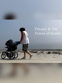 Privacy & The Power Of Secrets