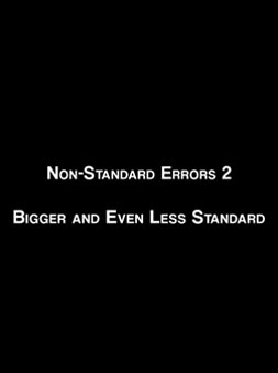Non-Standard Errors 2: Bigger and Even Less Standard